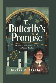Paperback The Butterfly's Promise: Holocaust Remembrance Day for Young Readers Book