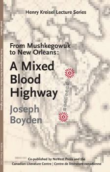 Paperback From Mushkegowuk to New Orleans: A Mixed Blood Highway Book