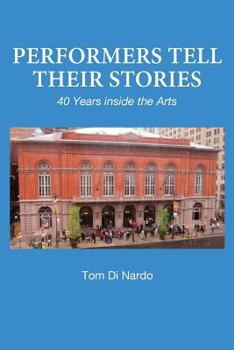 Paperback Performers Tell Their Stories: 40 Years Inside the Arts Book