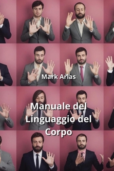 Paperback Manuale del Linguaggio del Corpo [Italian] Book