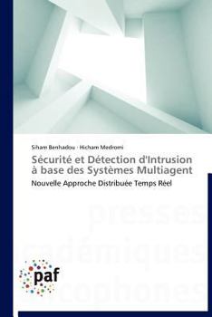 Paperback Sécurité Et Détection d'Intrusion À Base Des Systèmes Multiagent [French] Book