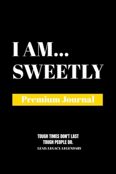 Paperback I Am Sweetly: Premium Journal Book