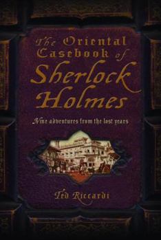 The Oriental Casebook of Sherlock Holmes - Book  of the Further Adventures of Sherlock Holmes by Titan Books