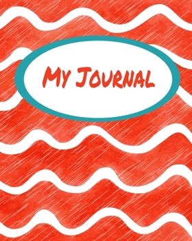 My Journal: Floral Writing Journal, Diary and Notebook for Personal Thoughts, Ideas and Observations - 8x10 - 260 Lined Journal Pages