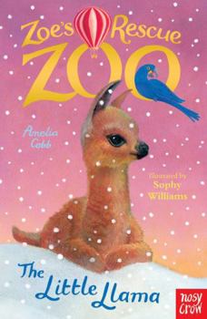 The Little Llama - Book #17 of the Zoe's Rescue Zoo