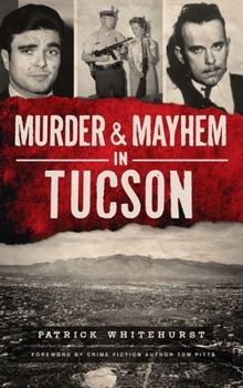 Hardcover Murder & Mayhem in Tucson Book