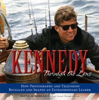 Hardcover Kennedy Through the Lens Book
