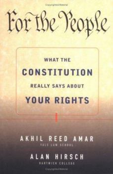 Hardcover For the People: What the Constitution Really Says about Your Rights Book