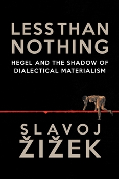 Paperback Less Than Nothing: Hegel and the Shadow of Dialectical Materialism Book
