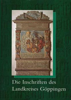 Hardcover Die Inschriften Des Landkreises Goppingen [German] Book