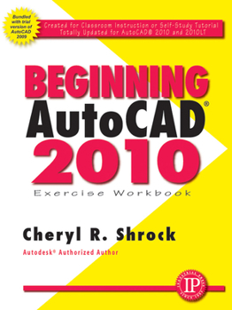 Paperback Beginning Autocad(r) 2010 Exercise Workbook [With CDROM] Book