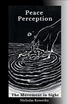 Paperback Peace Perception: Second Edition: The Movement in Sight Book