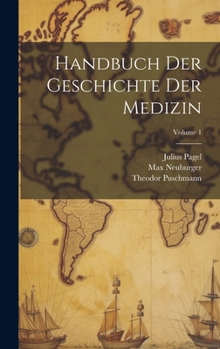 Hardcover Handbuch Der Geschichte Der Medizin; Volume 1 [German] Book