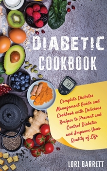 Diabetic Cookbook For a Carefree Life. Quick and Easy Recipes to Stay Healthy, Boost Energy and Live Better