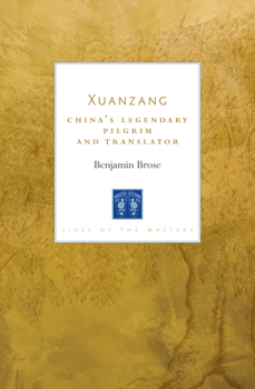 Paperback Xuanzang: China's Legendary Pilgrim and Translator Book