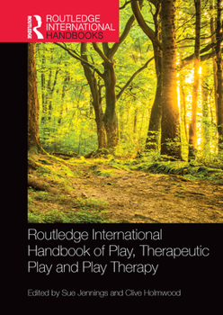Paperback Routledge International Handbook of Play, Therapeutic Play and Play Therapy Book