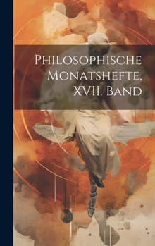 Hardcover Philosophische Monatshefte, XVII. Band [German] Book