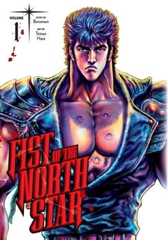 Fist of the North Star, Vol. 1 - Book #1 of the Fist of the North Star VIZ Hardcover