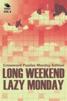 Paperback Long Weekend Lazy Monday Vol 4: Crossword Puzzles Monday Edition Book