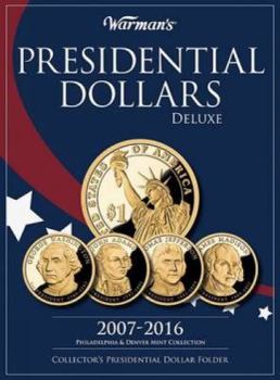 Hardcover Presidential Dollars Deluxe 2007-2016: Philadelphia & Denver Mint Collection: Collector's Presidential Dollar Folder Book