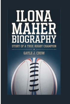 Paperback Ilona Maher Biography: Story of a True Rugby Champion Book