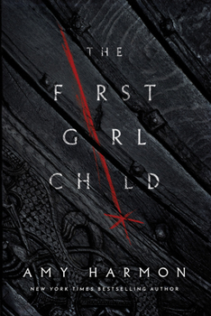 The First Girl Child - Book #1 of the Chronicles of Saylok