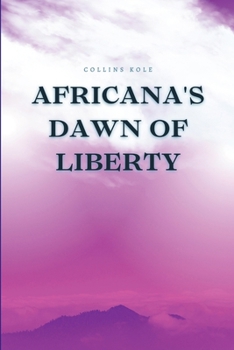 Paperback Africana's Dawn of Liberty Book