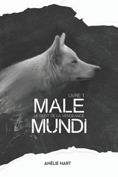 Paperback Male Mundi - 1: Le goût de la vengeance [French] Book