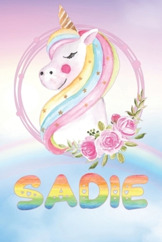 Paperback Sadie: Sadie's Unicorn Personal Custom Named Diary Planner Perpetual Calander Notebook Journal 6x9 Personalized Customized Gi Book