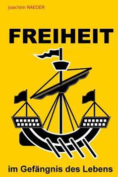 Paperback Freiheit Im Gefaengnis Des Lebens [German] Book