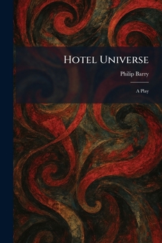 Hotel Universe: A Play