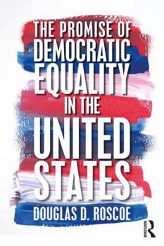 Paperback The Promise of Democratic Equality in the United States Book