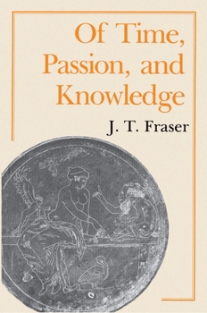 Paperback Of Time, Passion, and Knowledge Book