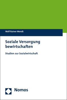 Paperback Soziale Versorgung Bewirtschaften: Studien Zur Sozialwirtschaft [German] Book