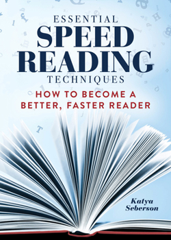 Paperback Essential Speed Reading Techniques: How to Become a Better, Faster Reader Book