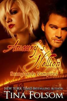 Paperback Amaury's Hellion: Scanguards Vampires Book