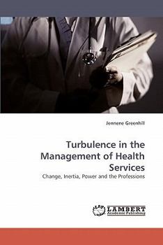 Paperback Turbulence in the Management of Health Services Book