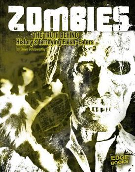 Paperback Zombies: The Truth Behind History's Terrifying Flesh-Eaters Book