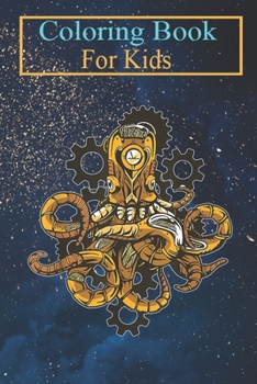 Paperback Coloring Book For Kids: Octopus Steampunk Mechanical Clockwork Gears Victorian Era Animal Coloring Book: For Kids Aged 3-8 (Fun Activities for Book