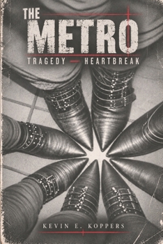 Paperback The Metro - Tragedy - Heartbreak: An Autobiographical Novel Book