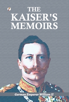 Hardcover The Kaiser's Memoirs Book