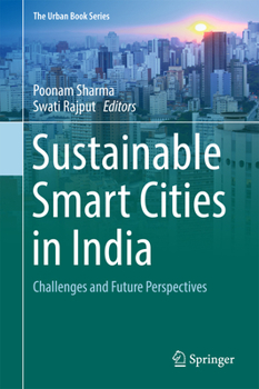 Sustainable Smart Cities in India: Challenges and Future Perspectives - Book  of the Urban Book Series