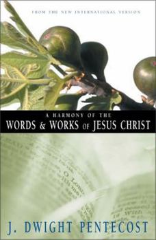 Paperback A Harmony of the Words and Works of Jesus Christ Book