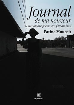 Paperback Journal de ma noirceur [French] Book