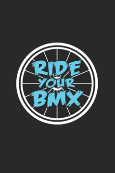 Paperback Ride your bmx: 6x9 BMX - dotgrid - dot grid paper - notebook - notes Book