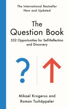 Hardcover The Question Book: 532 Opportunities for Self-Reflection and Discovery Book