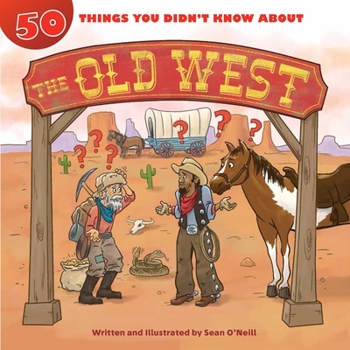 Library Binding 50 Things You Didn't Know about the Old West Book