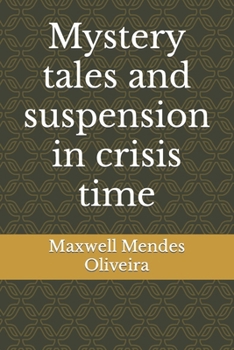 Mystery tales and suspension in crisis time