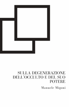 Paperback Sulla degenerazione dell'occulto e del suo potere [Italian] Book