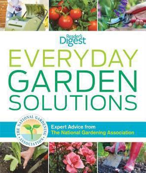 Hardcover Everyday Garden Solutions: Expert Advice from the National Gardening Association Book